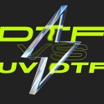 DTF vs UV DTF